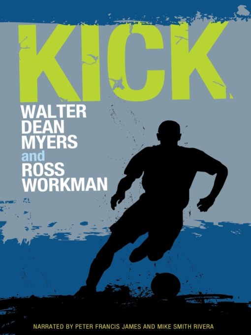 Title details for Kick by Walter Dean Myers - Wait list